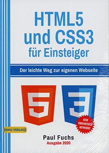HTML5 und CSS3 für Einsteiger: Der leichte Weg zur eigenen Webseite