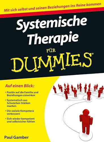 Systemische Therapie für Dummies: Mit sich selbst und seinen Beziehungen ins Reine kommen