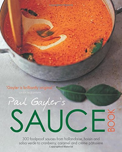 Paul Gayler's Sauce Book von Kyle Books