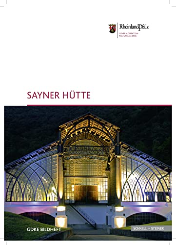 Sayner Hütte (GDKE Bildhefte) von Schnell & Steiner
