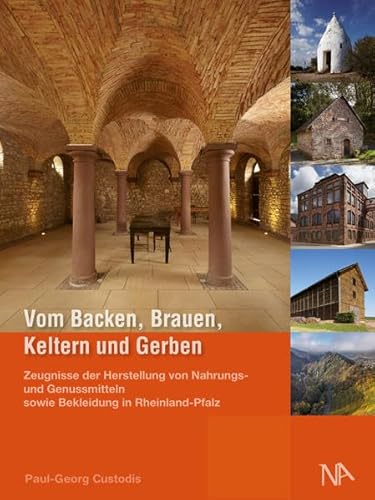 Vom Backen, Brauen, Keltern und Gerben: Zeugnisse der Herstellung von Nahrungs- und Genussmitteln sowie Bekleidung in Rheinland-Pfalz