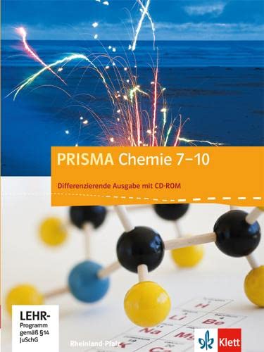 PRISMA Chemie 7-10. Differenzierende Ausgabe Rheinland-Pfalz: Schulbuch mit CD-ROM Klasse 7-10 (PRISMA Chemie. Differenzierende Ausgabe) PRISMA Chemie 7-10. Differenzierende Ausgabe Rheinland-Pfalz: Schulbuch mit CD-ROM Klasse 7-10 (PRISMA Chemie. Differenzierende Ausgabe)