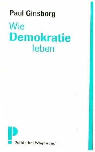 Wie Demokratie leben?: Deutsche Erstausgabe