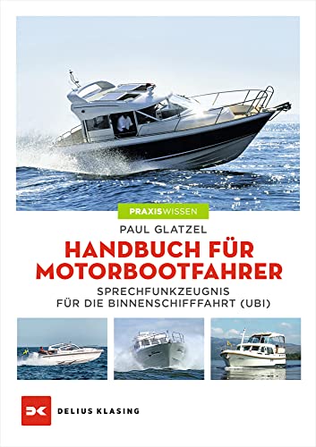 Handbuch für Motorbootfahrer von DELIUS KLASING