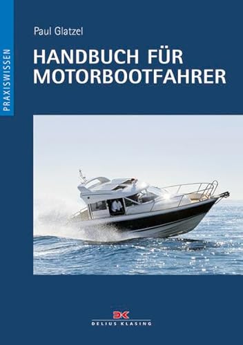 Handbuch für Motorbootfahrer Handbuch für Motorbootfahrer