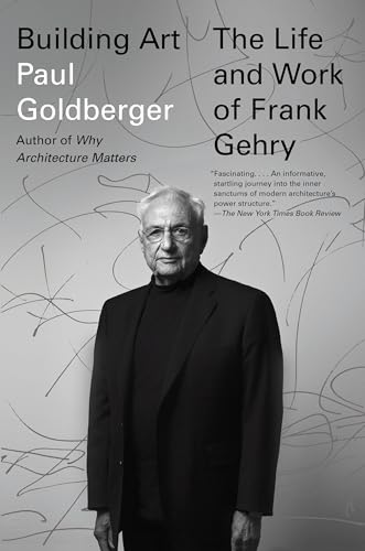 Building Art: The Life and Work of Frank Gehry von Vintage