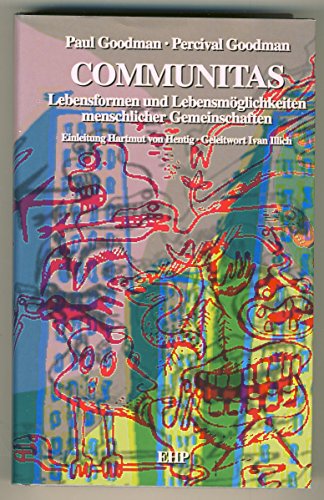 Communitas: Lebensformen und Lebensmöglichkeiten menschlicher Gemeinschaften von EHP