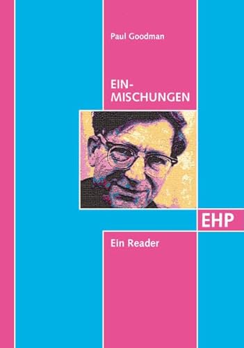 Einmischungen: Ein Reader von EHP Edition Humanistische Psychologie