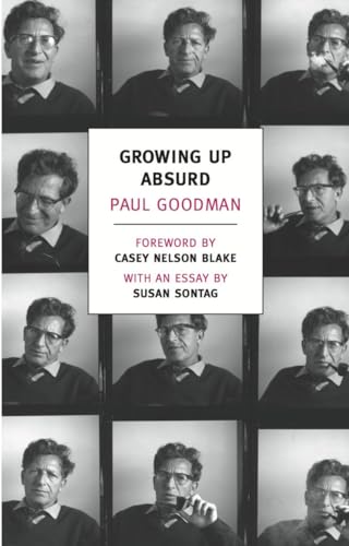 Growing Up Absurd: Problems of Youth in the Organized Society (New York Review Books Classics) von NYRB Classics