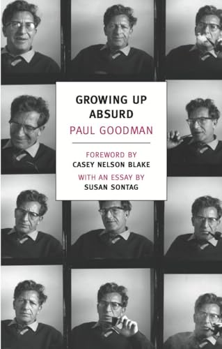 Growing Up Absurd: Problems of Youth in the Organized Society (New York Review Books Classics)