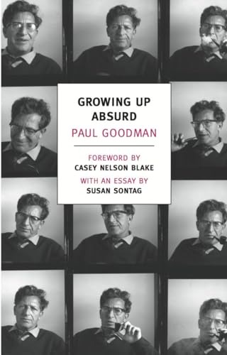 Growing Up Absurd: Problems of Youth in the Organized Society (New York Review Books Classics)