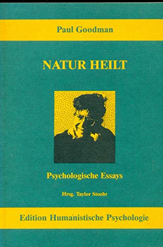 Natur heilt: Natura sanat non medicus (EHP - Edition Humanistische Psychologie)