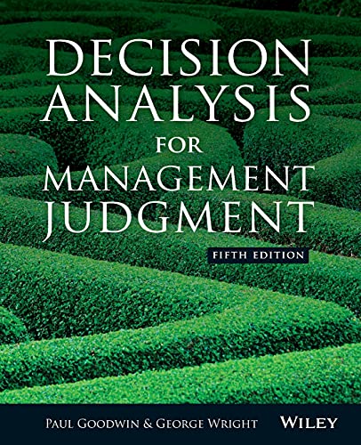 Decision Analysis for Management Judgment, Fifth Edition