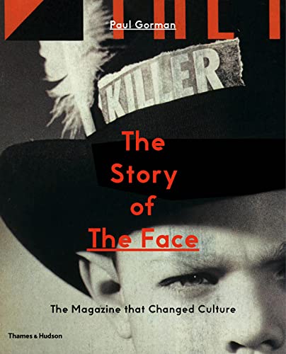 The Story of The Face: The Magazine that Changed Culture von Thames & Hudson
