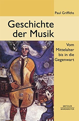 Geschichte der Musik: Vom Mittelalter bis in die Gegenwart