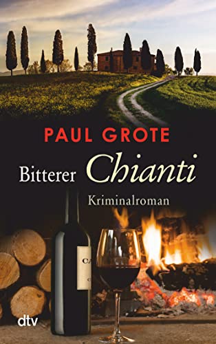 Bitterer Chianti: Kriminalroman (Europäische-Weinkrimi-Reihe) von dtv Verlagsgesellschaft