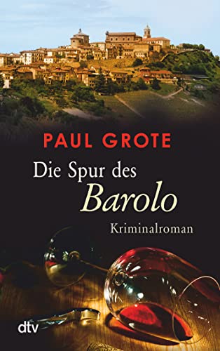 Die Spur des Barolo: Kriminalroman (Europäische-Weinkrimi-Reihe)
