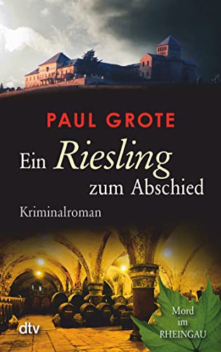 Ein Riesling zum Abschied: Kriminalroman (Europäische-Weinkrimi-Reihe) von dtv Verlagsgesellschaft