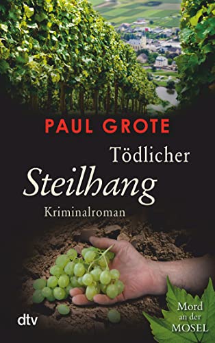 Tödlicher Steilhang: Kriminalroman (Europäische-Weinkrimi-Reihe)