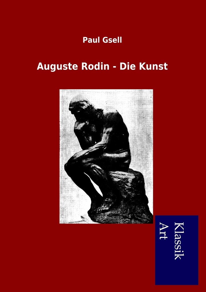 Auguste Rodin - Die Kunst von Lais Systeme