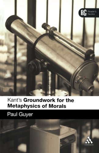 Kant's 'Groundwork for the Metaphysics of Morals': A Reader' Guide: A Reader's Guide (Reader's Guides) von Continuum