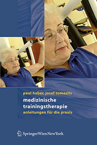 Medizinische Trainingstherapie: Anleitungen für die Praxis von Springer