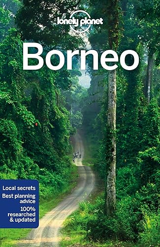 Lonely Planet Borneo 5: Perfect for exploring top sights and taking roads less travelled (Travel Guide)