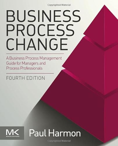 Business Process Change: A Business Process Management Guide for Managers and Process Professionals von Morgan Kaufmann