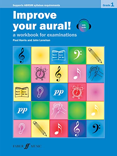 Improve Your Aural! Grade 1: A Workbook For Aural Examinations (Faber Edition: Improve Your Aural!) von Faber & Faber