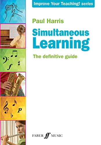 Simultaneous Learning: The Definitive Guide (Faber Edition: Improve Your Teaching!)