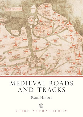 Medieval Roads and Tracks (Shire Archaeology) von Shire Publications