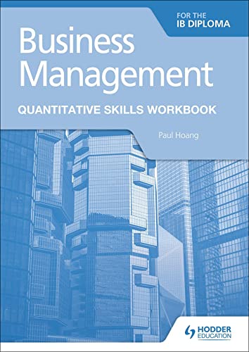 Business Management for the IB Diploma Quantitative Skills Workbook von Hodder Education