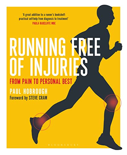 Running Free of Injuries: From Pain to Personal Best von Bloomsbury