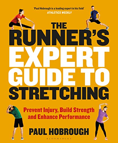 The Runner's Expert Guide to Stretching: Prevent Injury, Build Strength and Enhance Performance von Bloomsbury