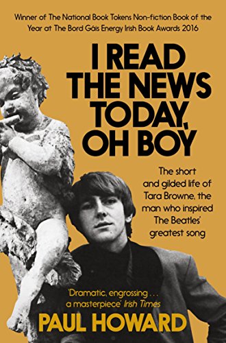 I Read the News Today, Oh Boy: The short and gilded life of Tara Browne, the man who inspired The Beatles’ greatest song