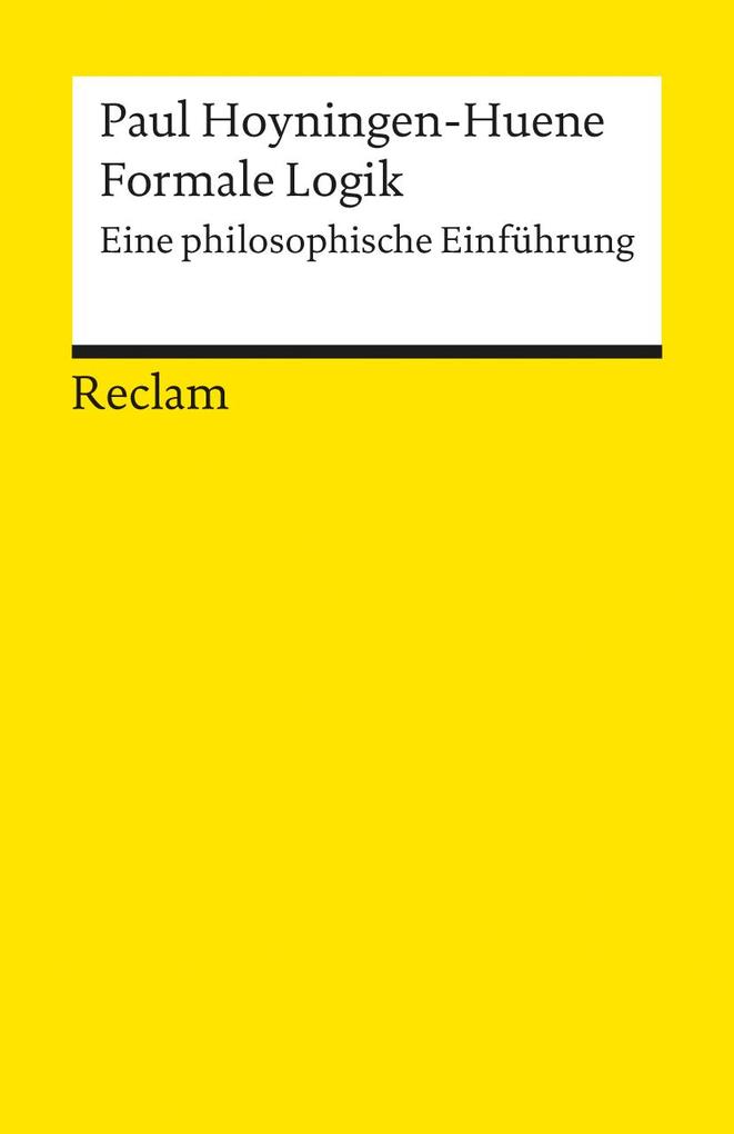 Formale Logik von Reclam Philipp Jun.