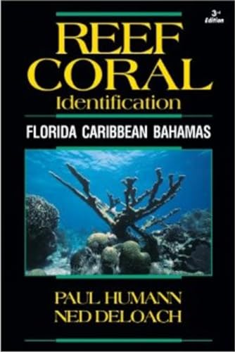 Reef Coral Identification: Florida Caribbean Bahamas: Florida Caribbean Bahamas, Including Marine Plants (Reef Set, Band 2)