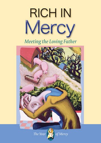 Rich in Mercy: Meeting the Loving Father von Catholic Truth Society