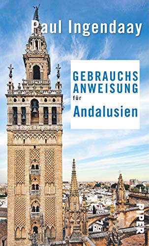 Gebrauchsanweisung für Andalusien: 3. aktualisierte Auflage 2018