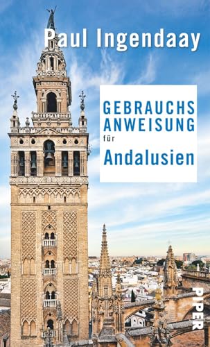 Gebrauchsanweisung für Andalusien: 3. aktualisierte Auflage 2018