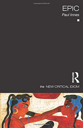 Epic (The New Critical Idiom) von Routledge