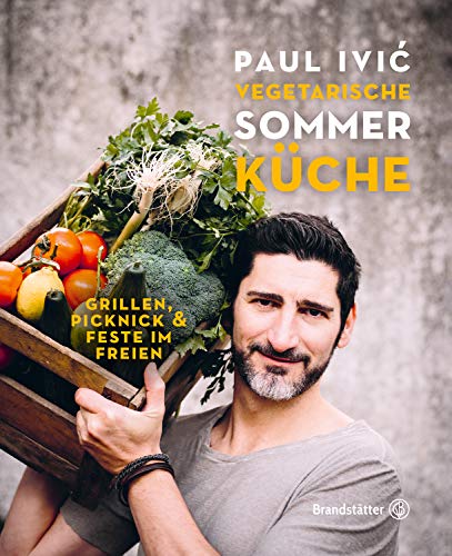 Vegetarische Sommerküche - Grillen, Picknick & Feste im Freien