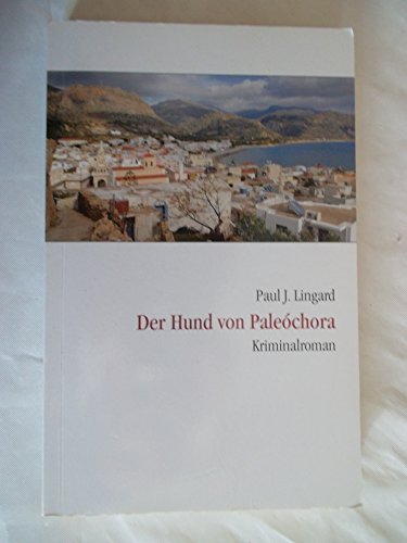 Der Hund von Paleochora von Balistier Verlag