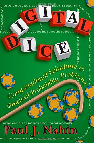 Digital Dice: Computational Solutions to Practical Probability Problems Digital Dice: Computational Solutions to Practical Probability Problems von Princeton Univ Pr