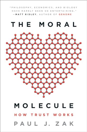 The Moral Molecule: How Trust Works