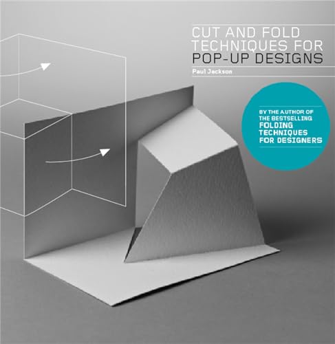 Cut and Fold Techniques for Pop-Up Designs von Laurence King Publishing