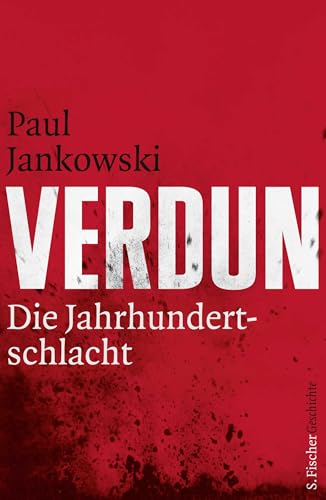 Verdun: Die Jahrhundertschlacht von FISCHERVERLAGE