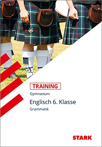 Training Gymnasium - Englisch Grammatik 6. Kl. Für G. 8: Mit Aufgaben und Lösungen von Stark Verlag GmbH