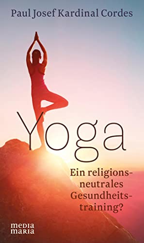 Yoga: Ein religionsneutrales Gesundheitstraining?