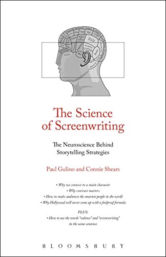 The Science of Screenwriting: The Neuroscience Behind Storytelling Strategies von Bloomsbury